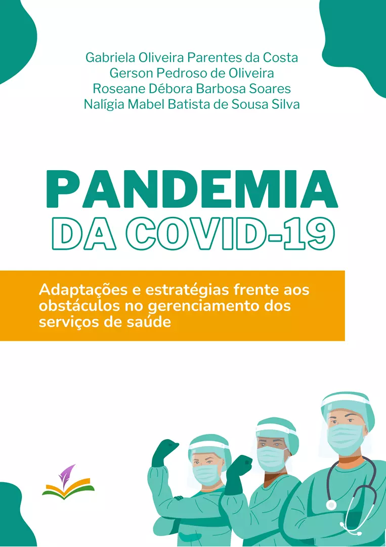 PANDEMIA DA COVID-19: adaptações e estratégias frente aos obstáculos no gerenciamento dos serviços de saúde